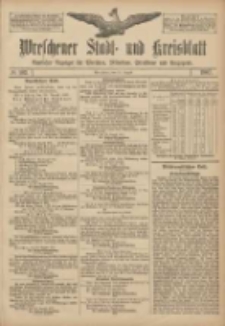 Wreschener Stadt und Kreisblatt: amtlicher Anzeiger f&uuml;r Wreschen, Miloslaw, Strzalkowo und Umgegend 1907.08.27 Nr102