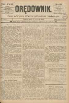 Orędownik: pismo poświęcone sprawom politycznym i spółecznym 1888.04.11 R.18 Nr84