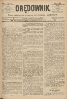Orędownik: pismo poświęcone sprawom politycznym i sp&oacute;łecznym 1888.06.22 R.18 Nr142