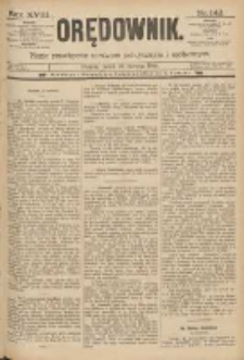 Orędownik: pismo poświęcone sprawom politycznym i spółecznym 1888.06.22 R.18 Nr142