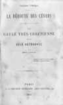 Socialisme catholique. La déroute des Césars. La Gaule très chrétienne et le Czar orthodoxe