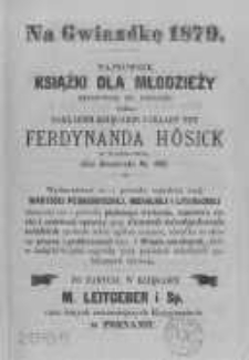 Na Gwiazdkę 1879. Najnowsze książki dla młodzieży stosowne na podarki wydane nakładem Księgarni i Składu nut Ferdynanda Hösick w Warszawie