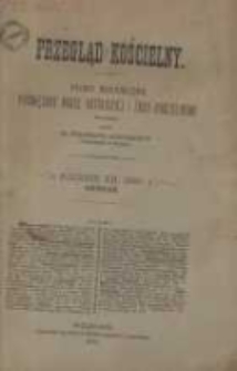 Przegląd Kościelny: pismo miesięczne poświęcone nauce katolickiej i życiu kościelnemu 1890 sierpień R.12