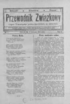 Przewodnik Związkowy: organ towarzystw polsko - katolickich na obczyźnie. 1918 R.5 nr1