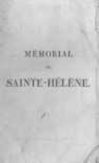 Mémorial de Sainte-Hélène, ou Journal ou se trouve consigné, jour par jour, ce qu'a dit et fait Napoléon durant dix-huit mois.T.8