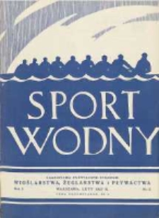 Sport Wodny: czasopismo poświęcone sprawom wioślarstwa, żeglarstwa i pływactwa 1927.02 R.3 Nr2