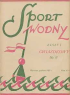 Sport Wodny: czasopismo poświęcone sprawom wioślarstwa, żeglarstwa i pływactwa 1927.12 R.3 Nr17