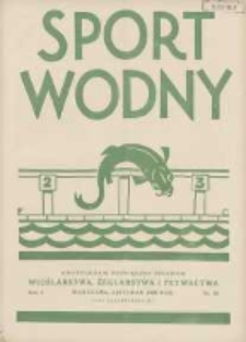 Sport Wodny: dwutygodnik poświęcony sprawom wioślarstwa, żeglarstwa i pływactwa 1928.11 R.4 Nr18