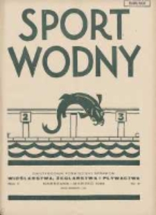 Sport Wodny: dwutygodnik poświęcony sprawom wioślarstwa, żeglarstwa i pływactwa 1929.03 R.5 Nr5