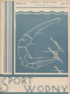 Sport Wodny: dwutygodnik poświęcony sprawom wioślarstwa, żeglarstwa i pływactwa 1930.07 R.6 Nr9