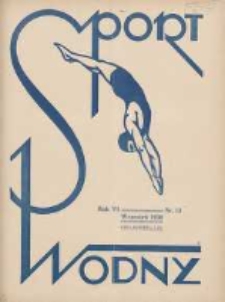 Sport Wodny: dwutygodnik poświęcony sprawom wioślarstwa, żeglarstwa i pływactwa 1930.09 R.6 Nr13