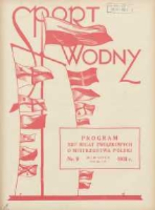 Sport Wodny: dwutygodnik poświęcony sprawom wioślarstwa, żeglarstwa i pływactwa 1931.07.25/26 R.7 Nr9