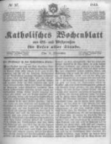 Katholisches Wochenblatt aus Ost- und Westpreussen f&uuml;r Leser aller St&auml;nde. 1843.09.09 No37