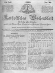 Katholisches Wochenblatt f&uuml;r Leser aller St&auml;nde zun&auml;chst f&uuml;r die Di&ouml;cesen Culm, Ermeland und das Erzbisthum Posen und Gnesen. 1849.07.28 No30