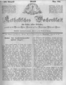 Katholisches Wochenblatt f&uuml;r Leser aller St&auml;nde zun&auml;chst f&uuml;r die Di&ouml;cesen Culm, Ermeland und das Erzbisthum Posen und Gnesen. 1849.08.25 No34