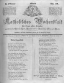 Katholisches Wochenblatt f&uuml;r Leser aller St&auml;nde zun&auml;chst f&uuml;r die Di&ouml;cesen Culm, Ermeland und das Erzbisthum Posen und Gnesen. 1849.10.06 No40