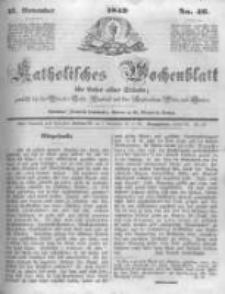 Katholisches Wochenblatt f&uuml;r Leser aller St&auml;nde zun&auml;chst f&uuml;r die Di&ouml;cesen Culm, Ermeland und das Erzbisthum Posen und Gnesen. 1849.11.17 No46