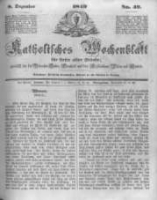 Katholisches Wochenblatt f&uuml;r Leser aller St&auml;nde zun&auml;chst f&uuml;r die Di&ouml;cesen Culm, Ermeland und das Erzbisthum Posen und Gnesen. 1849.12.08 No49