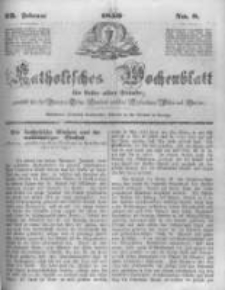Katholisches Wochenblatt f&uuml;r Leser aller St&auml;nde zun&auml;chst f&uuml;r die Di&ouml;cesen Culm, Ermeland und das Erzbisthum Posen und Gnesen. 1850.02.23 No8