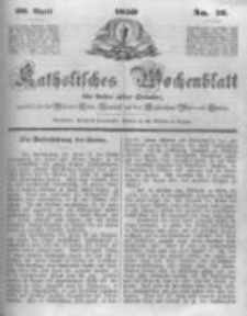 Katholisches Wochenblatt f&uuml;r Leser aller St&auml;nde zun&auml;chst f&uuml;r die Di&ouml;cesen Culm, Ermeland und das Erzbisthum Posen und Gnesen. 1850.04.20 No16