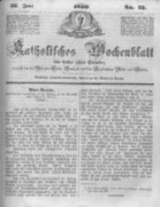 Katholisches Wochenblatt f&uuml;r Leser aller St&auml;nde zun&auml;chst f&uuml;r die Di&ouml;cesen Culm, Ermeland und das Erzbisthum Posen und Gnesen. 1850.06.22 No25
