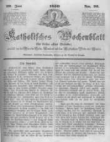 Katholisches Wochenblatt f&uuml;r Leser aller St&auml;nde zun&auml;chst f&uuml;r die Di&ouml;cesen Culm, Ermeland und das Erzbisthum Posen und Gnesen. 1850.06.29 No26