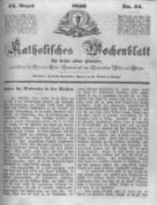 Katholisches Wochenblatt f&uuml;r Leser aller St&auml;nde zun&auml;chst f&uuml;r die Di&ouml;cesen Culm, Ermeland und das Erzbisthum Posen und Gnesen. 1850.08.24 No34