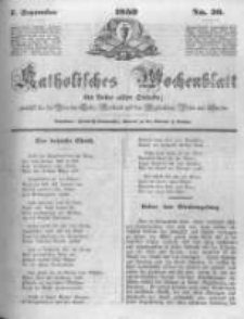 Katholisches Wochenblatt f&uuml;r Leser aller St&auml;nde zun&auml;chst f&uuml;r die Di&ouml;cesen Culm, Ermeland und das Erzbisthum Posen und Gnesen. 1850.09.07 No36