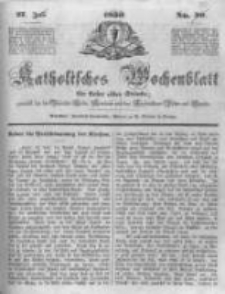 Katholisches Wochenblatt f&uuml;r Leser aller St&auml;nde zun&auml;chst f&uuml;r die Di&ouml;cesen Culm, Ermeland und das Erzbisthum Posen und Gnesen. 1850.07.27 No30