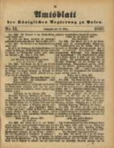 Amtsblatt der Königlichen Regierung zu Posen. 1887.03.22 Nro 12