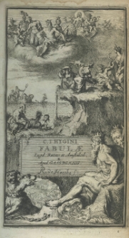 C. Julii Hygini Augusti Liberti Fabulorum liber, ad omnium poetarum lectionem mire necessarius