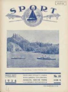 Sport Wodny: dwutygodnik poświęcony sprawom wioślarstwa, żeglarstwa, pływactwa, turystyki wodnej i jachtingu motorowego 1934.06 R.10 Nr10