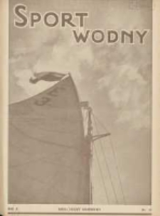Sport Wodny: dwutygodnik poświęcony sprawom wioślarstwa, żeglarstwa, pływactwa, turystyki wodnej i jachtingu motorowego 1934.08 R.10 Nr15