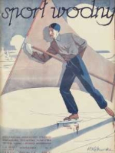 Sport Wodny: dwutygodnik poświęcony sprawom wioślarstwa, żeglarstwa, pływactwa, turystyki wodnej i jachtingu motorowego 1935.02 R.11 Nr3