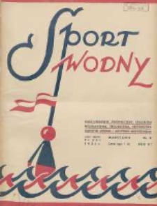 Sport Wodny: dwutygodnik poświęcony sprawom wioślarstwa, żeglarstwa, pływactwa, turystyki wodnej i jachtingu motorowego 1935.05 R.11 Nr8