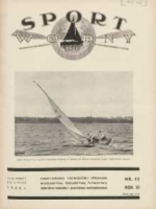 Sport Wodny: dwutygodnik poświęcony sprawom wioślarstwa, żeglarstwa, pływactwa, turystyki wodnej i jachtingu motorowego 1935.07 R.11 Nr12