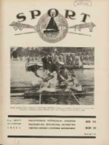 Sport Wodny: dwutygodnik poświęcony sprawom wioślarstwa, żeglarstwa, pływactwa, turystyki wodnej i jachtingu motorowego 1935.08 R.11 Nr15