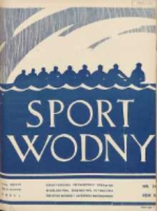Sport Wodny: dwutygodnik poświęcony sprawom wioślarstwa, żeglarstwa, pływactwa, turystyki wodnej i jachtingu motorowego 1935.11 R.11 Nr20