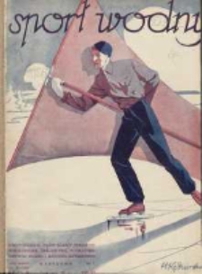 Sport Wodny: dwutygodnik poświęcony sprawom wioślarstwa, żeglarstwa, pływactwa, turystyki wodnej i jachtingu motorowego 1936.01 R.12 Nr1