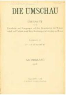 Die Umschau: übersicht über die Fortschritte und Bewegungen auf dem Gesamtgebiet der Wissenschaft, Technik, Litteratur und Kunst. 1908.01.04 Jg.12 Nr.1