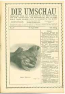 Die Umschau: übersicht über die Fortschritte und Bewegungen auf dem Gesamtgebiet der Wissenschaft, Technik, Litteratur und Kunst. 1908.04.25 Jg.12 Nr.17