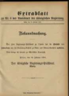 Extrablatt zu Nr. 6 des Amtsblatt der Königlichen Regierung. Posen, den 10. Februar 1894