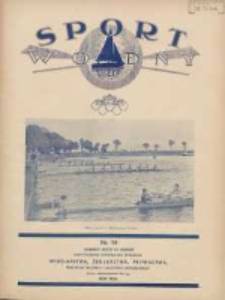 Sport Wodny: dwutygodnik poświęcony sprawom wioślarstwa, żeglarstwa, pływactwa, turystyki wodnej i jachtingu motorowego 1936.08 R.12 Nr14