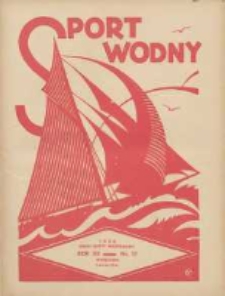 Sport Wodny: dwutygodnik poświęcony sprawom wioślarstwa, żeglarstwa, pływactwa, turystyki wodnej i jachtingu motorowego 1936.09 R.12 Nr17