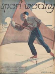 Sport Wodny: dwutygodnik poświęcony sprawom wioślarstwa, żeglarstwa, pływactwa, turystyki wodnej i jachtingu motorowego 1937.02 R.13 Nr3