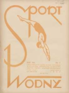 Sport Wodny: dwutygodnik poświęcony sprawom wioślarstwa, żeglarstwa, pływactwa, turystyki wodnej i jachtingu motorowego 1937.04 R.13 Nr7