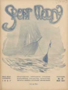 Sport Wodny: dwutygodnik poświęcony sprawom wioślarstwa, żeglarstwa, pływactwa, turystyki wodnej i jachtingu motorowego 1937.11 R.13 Nr21