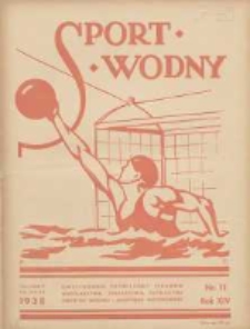 Sport Wodny: dwutygodnik poświęcony sprawom wioślarstwa, żeglarstwa, pływactwa, turystyki wodnej i jachtingu motorowego 1938.07 R.14 Nr11