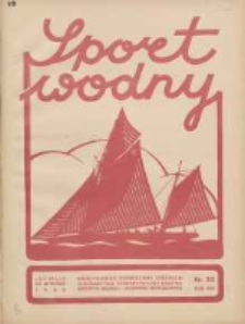 Sport Wodny: dwutygodnik poświęcony sprawom wioślarstwa, żeglarstwa, pływactwa, turystyki wodnej i jachtingu motorowego 1938.11 R.14 Nr20