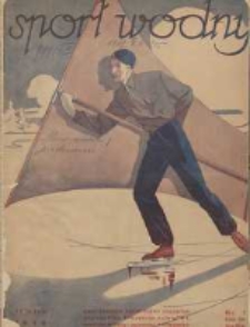 Sport Wodny: dwutygodnik poświęcony sprawom wioślarstwa, żeglarstwa, pływactwa, turystyki wodnej i jachtingu motorowego 1939.01 R.15 Nr1